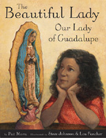 The Beautiful Lady Our Lady of Guadalupe