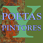Poetas Y Pintores: Artists Conversing with Verse