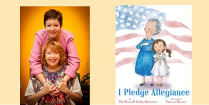 Pat Mora and daughter Libby Martinez, authors of I Pledge Allegiance.