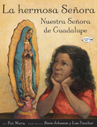 La hermosa Señora: Nuestra Señora de Guadalupe