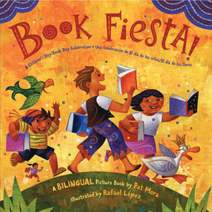 Book Fiesta! Celebrate Children's Day, Book Day/ Celebramos El día de los Ninos, El día de los Libros
