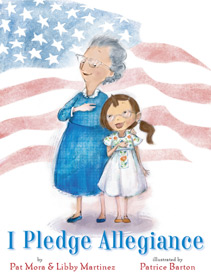 I Pledge Allegiance by Pat Mora and Libby Martinez