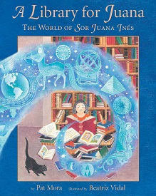 A Library for Juana: The World of Sor Juana Ines