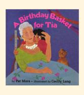 A Birthday Basket for Tia by Pat Mora