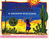 The Desert is My Mother/El desierto es mi madre